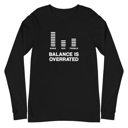 Balance Is Overrated Long Sleeve Tee (Light Font)